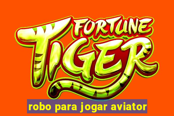 robo para jogar aviator